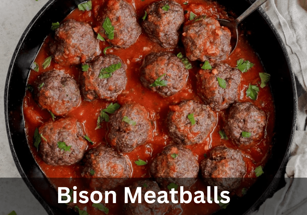 Bison Meatballs