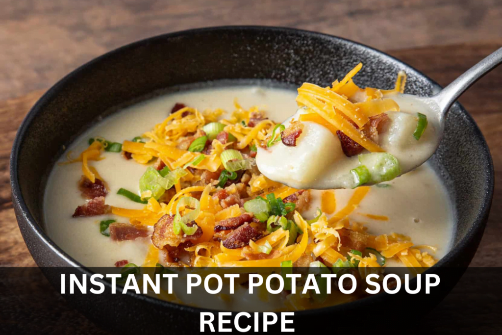 Instant pot potato soup
