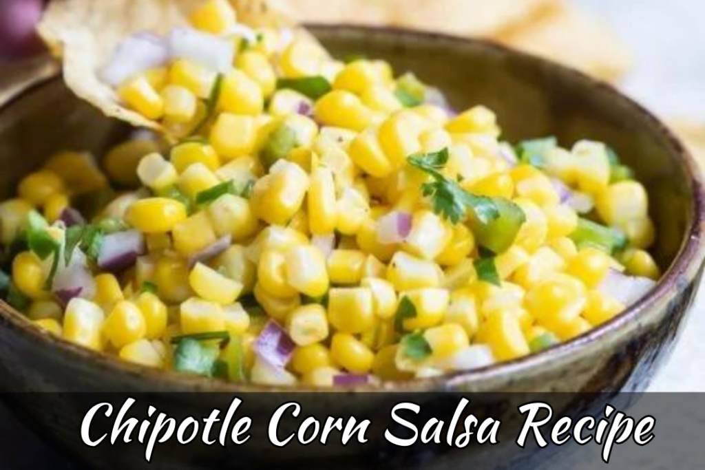 chipotle corn salsa recipe