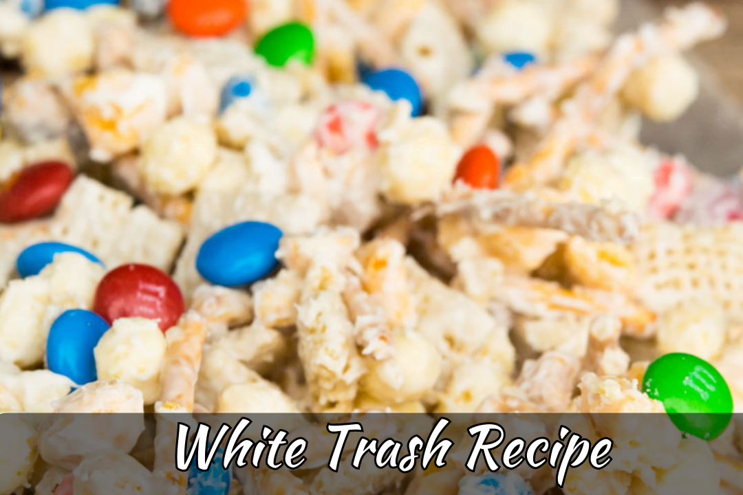 Easy and Delicious White Trash Recipe A Comfort Food Classic