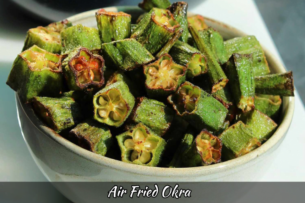 Air Fried Okra