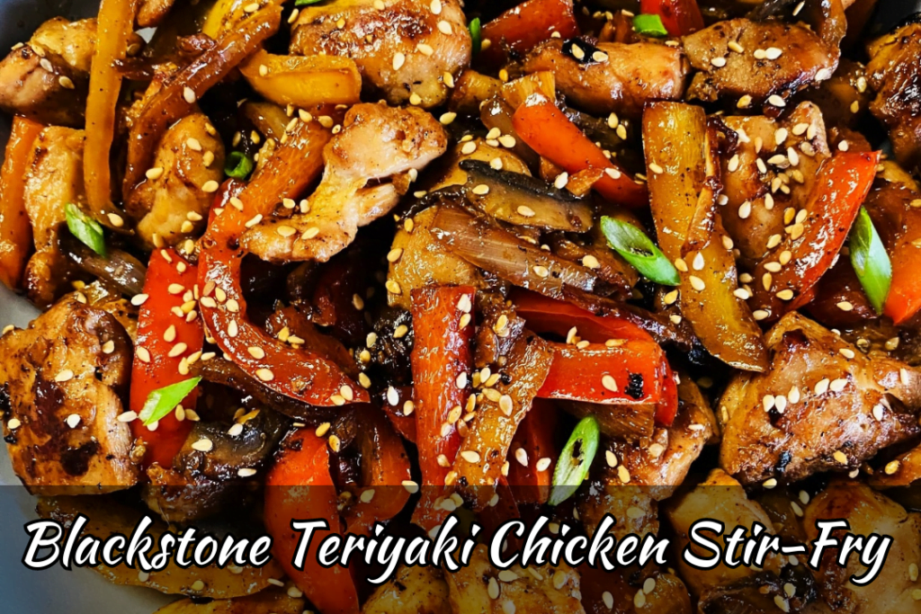 Blackstone Teriyaki Chicken Stir-Fry