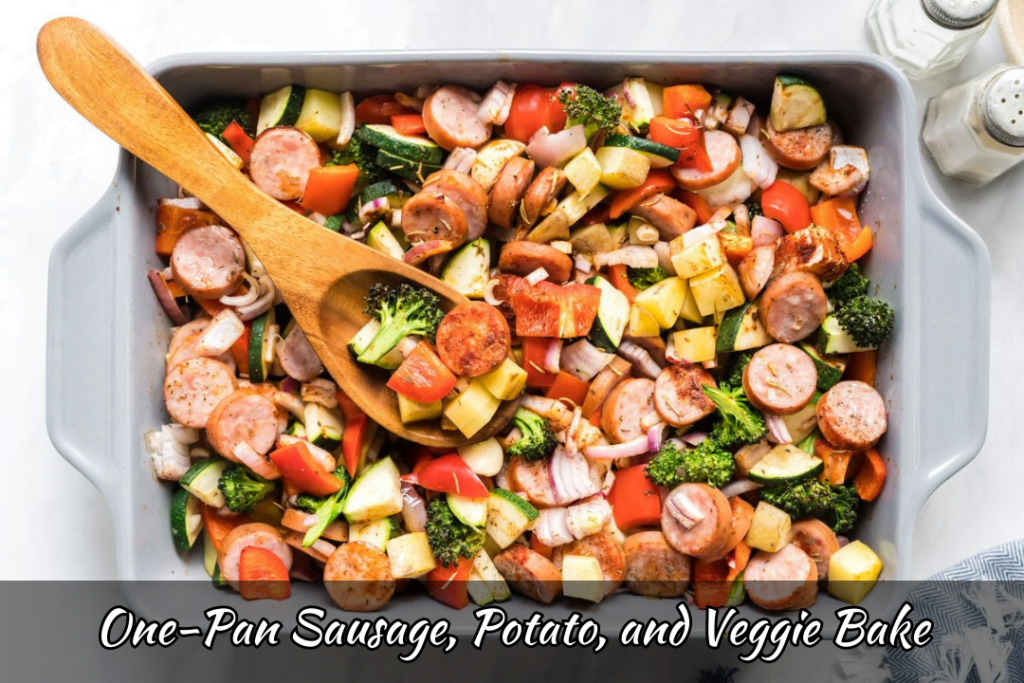 One-Pan Sausage, Potato, and Veggie Bake