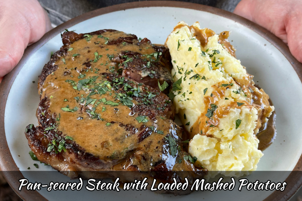 Pan-seared Steak with Loaded Mashed Potatoes