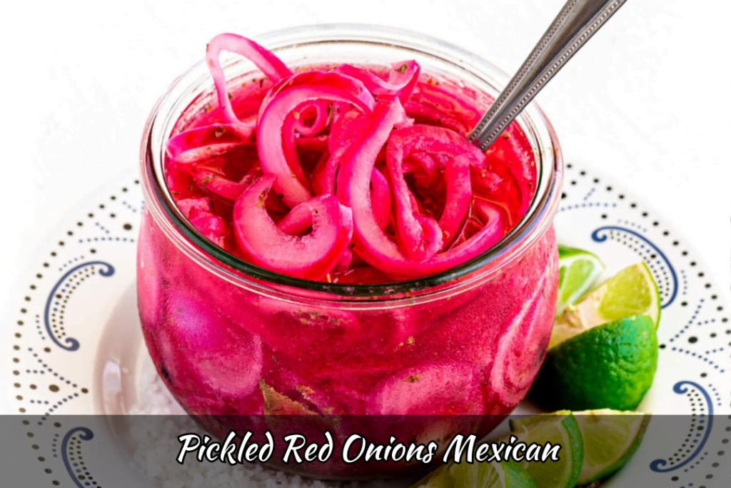 Pickled Red Onions Mexican