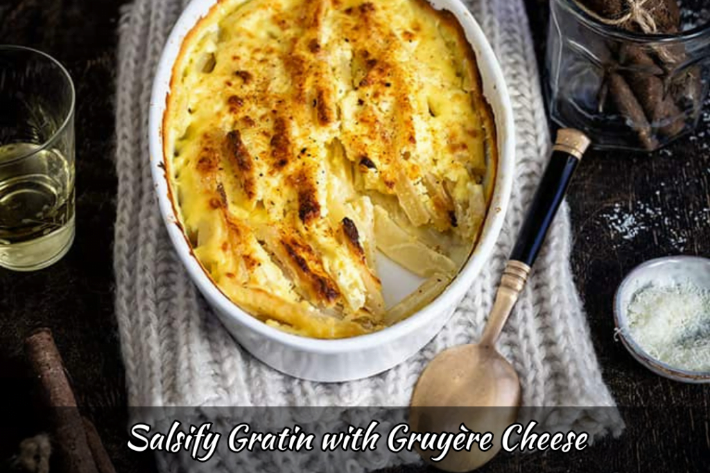 Salsify Gratin with Gruyère Cheese