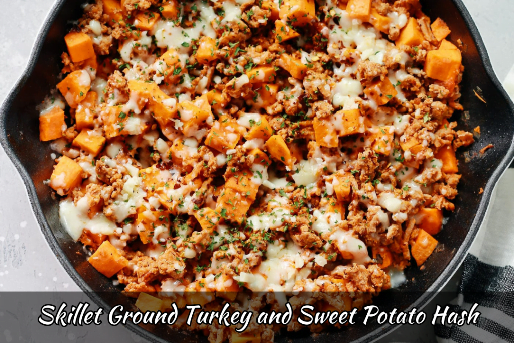 Skillet Ground Turkey and Sweet Potato Hash