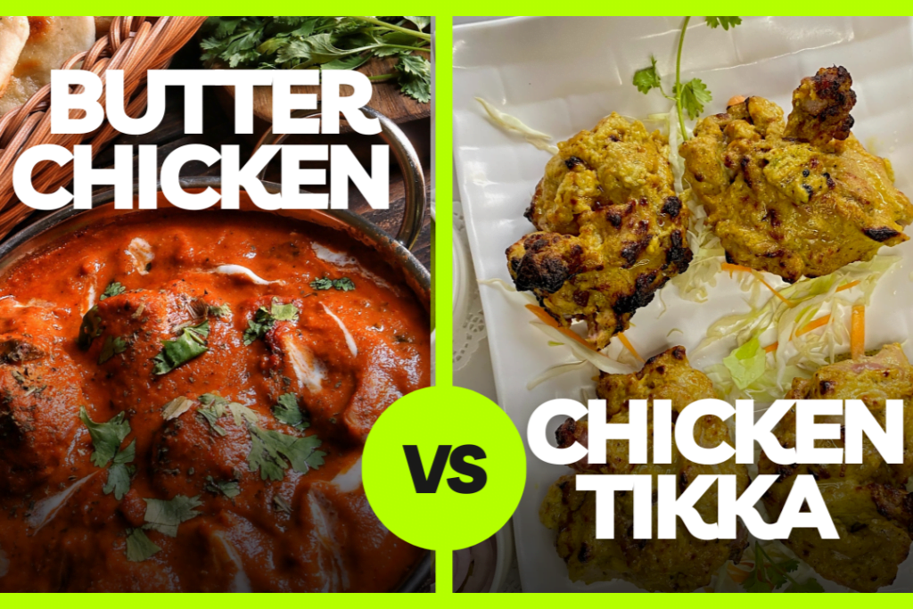chicken tikka masala vs butter chicken
