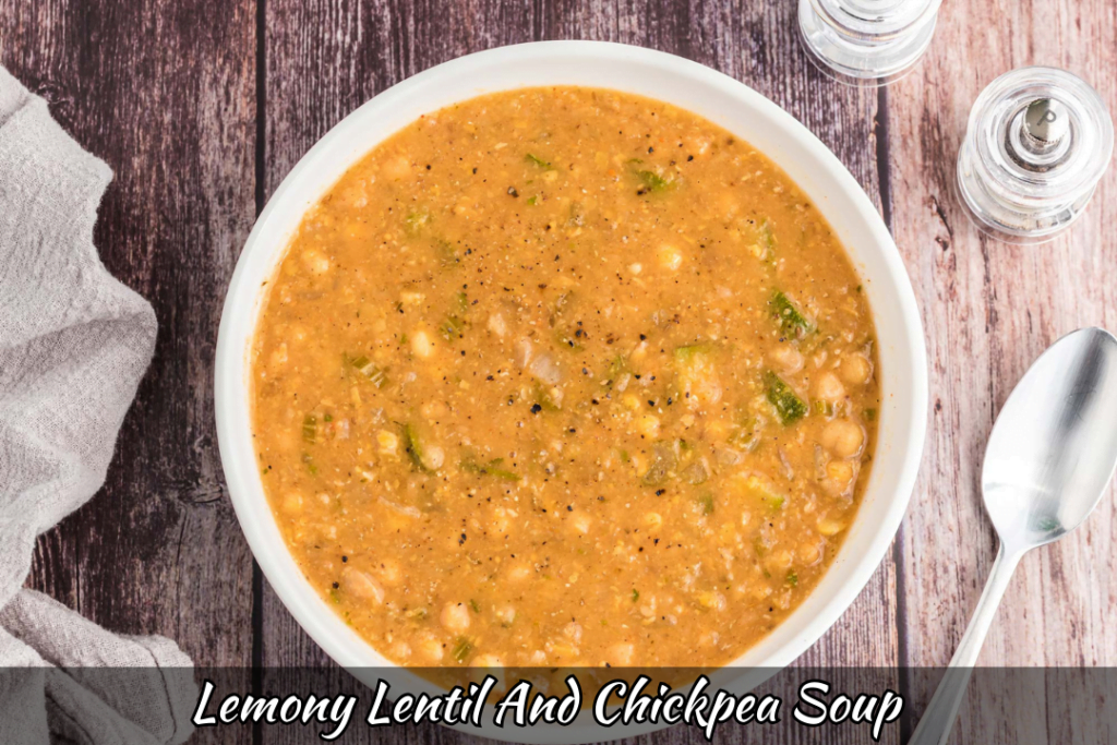 Lemony Lentil And Chickpea Soup