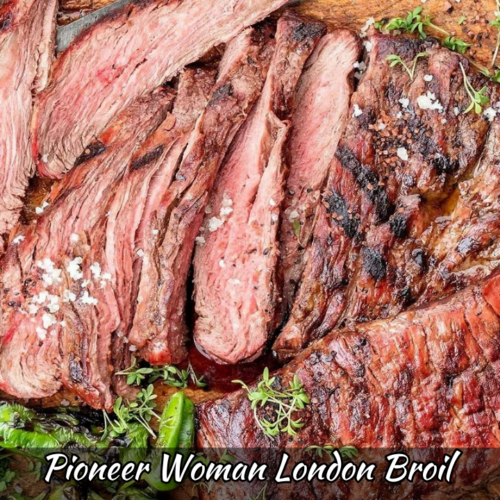 Pioneer Woman London Broil Recipe