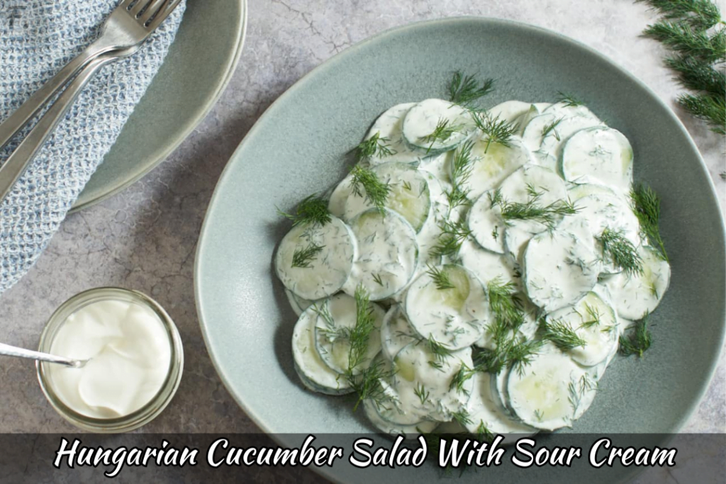 Hungarian Cucumber Salad With Sour Cream