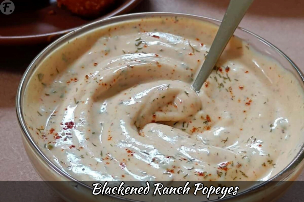 Blackened Ranch Popeyes