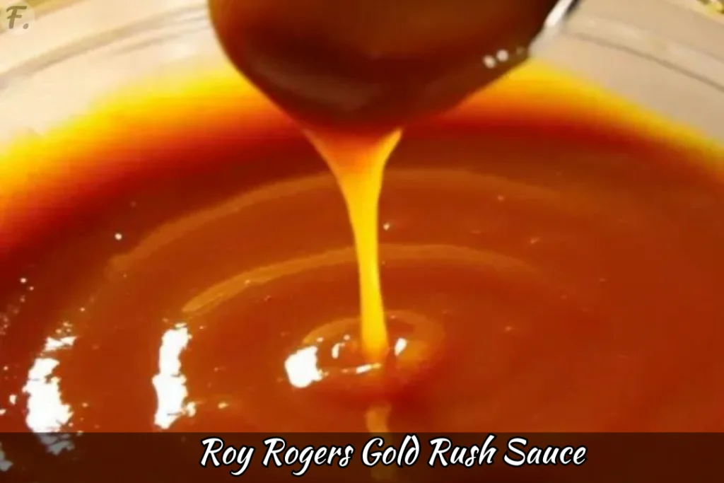 Roy Rogers Gold Rush Sauce