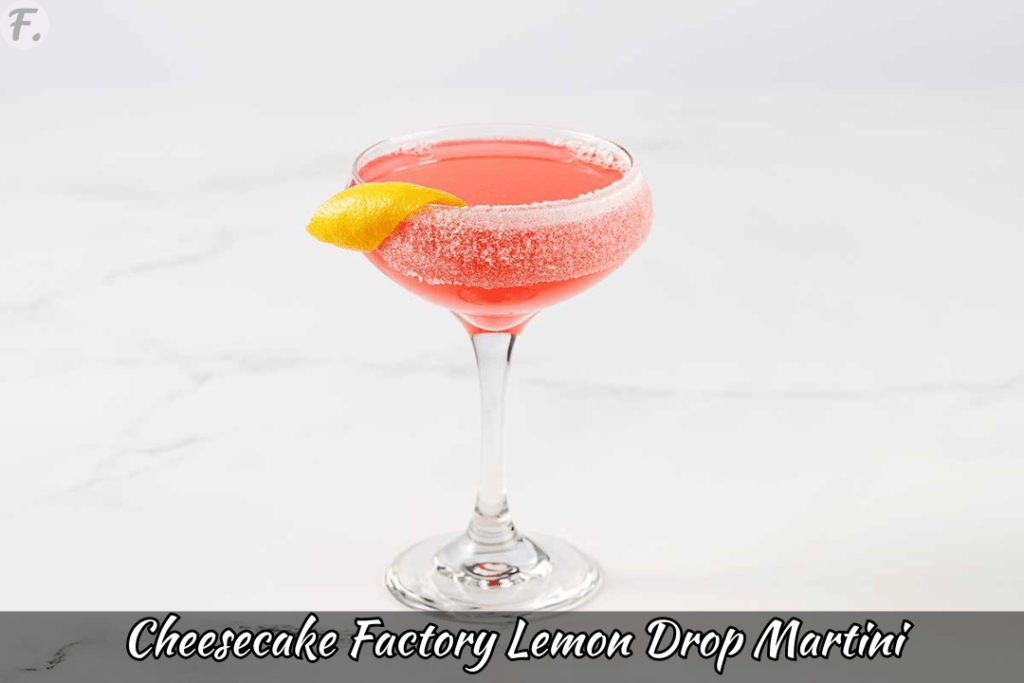 Cheesecake Factory Lemon Drop Martini