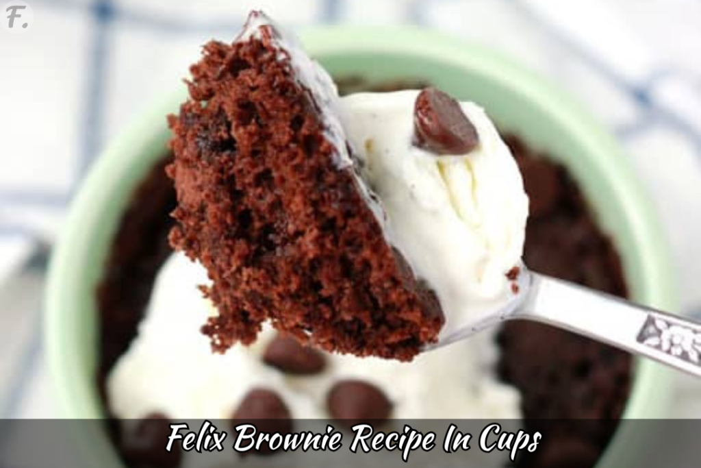 Felix Brownie Recipe In Cups