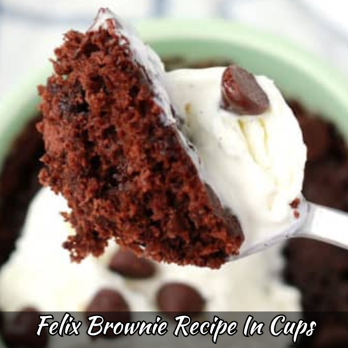 Felix Brownie Recipe In Cups